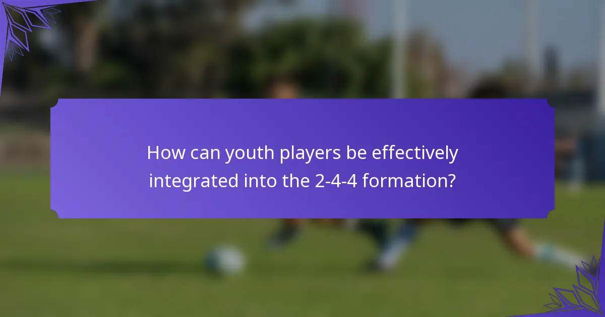 How can youth players be effectively integrated into the 2-4-4 formation?
