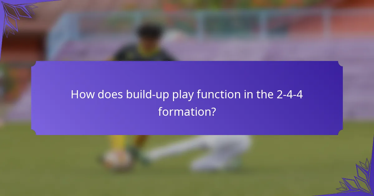 How does build-up play function in the 2-4-4 formation?