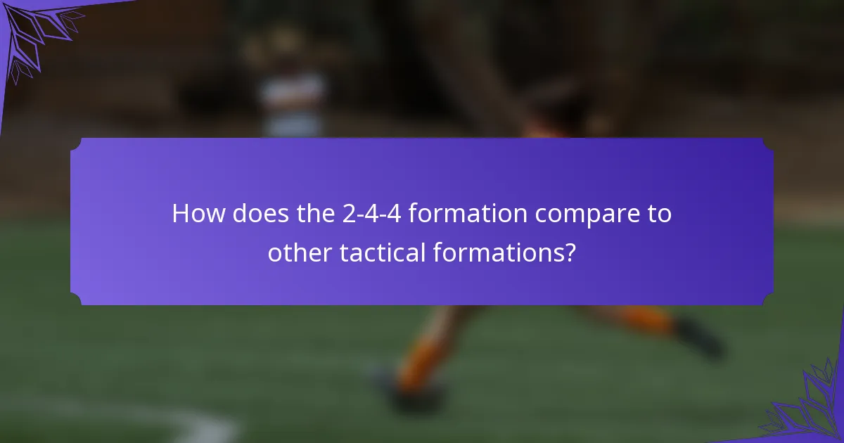 How does the 2-4-4 formation compare to other tactical formations?