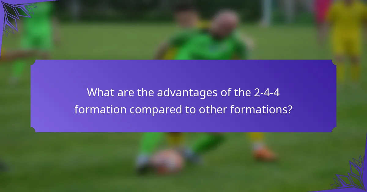 What are the advantages of the 2-4-4 formation compared to other formations?