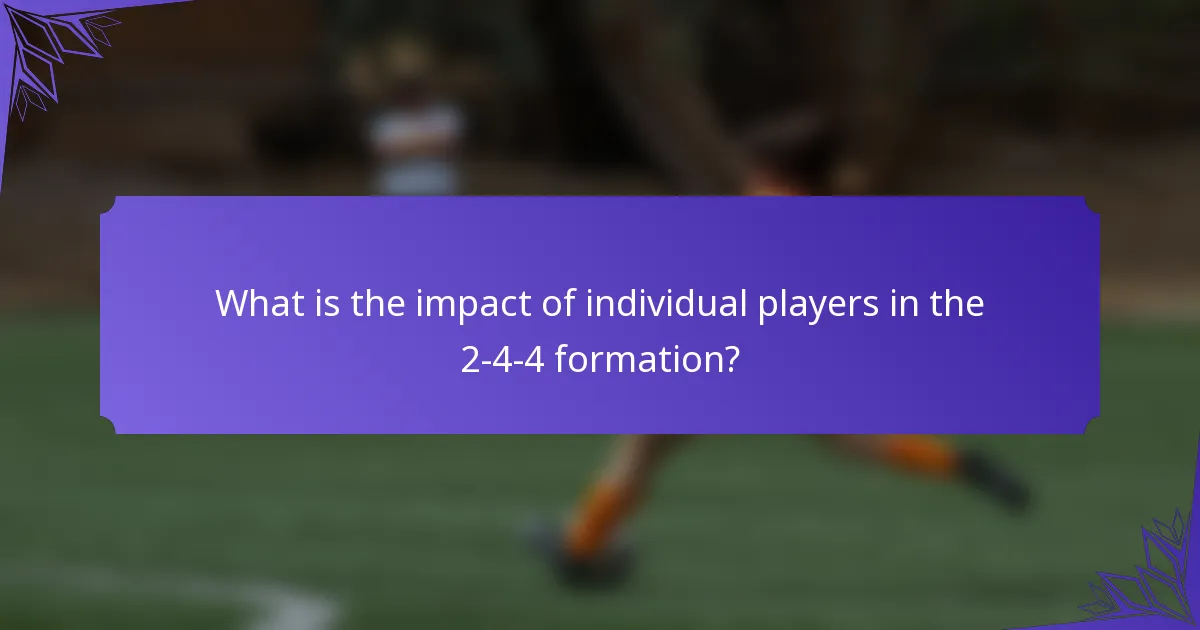 What is the impact of individual players in the 2-4-4 formation?